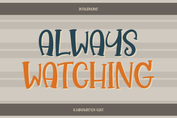 Always Watching: A Playful Serif Typeface for Editorial Design